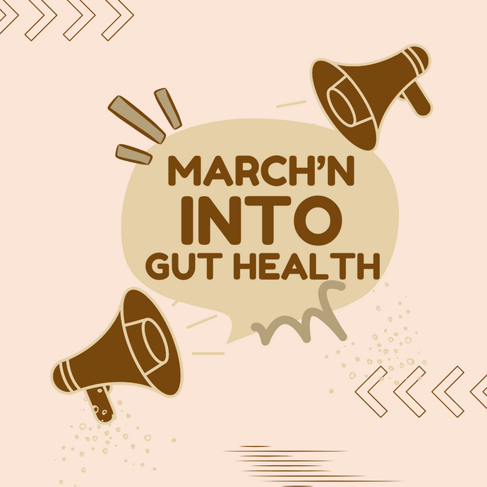 March'n into Gut Healthy Nutrition