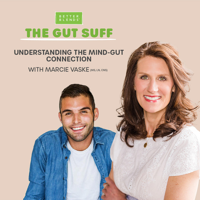 Understanding the Mind-Gut connection with Marcie Vaske